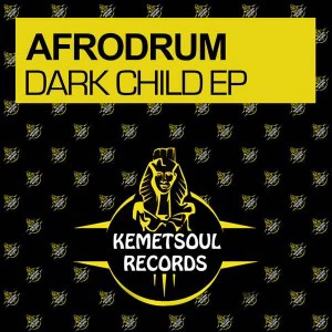 AfroDrum - Dark Child EP. latest house music, deep house tracks, tribal house music, best house music, african house music, house music download, club music, afro house music, afro deep house