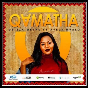 uBizza Wethu feat. Avela Mvalo - Qamata (Main Mix). mp3 download gqom music, new gqom songs, south africa gqom music, gqom music 2018