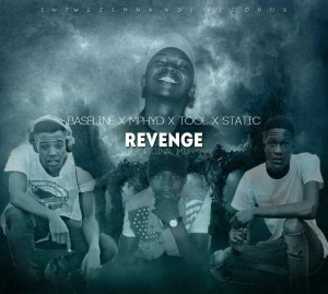 Baseline, Mphyd, Toolz & Static - Revenge. download new gqom music, gqom 2018, fakaza gqom mp3, south african afro house gqom music 2018