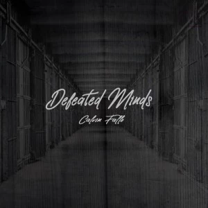 Calvin Fallo - Defeated Minds