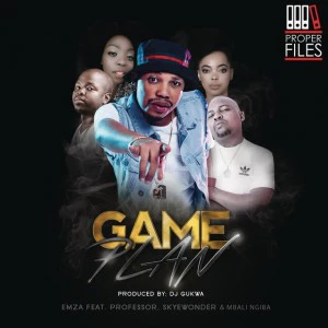 Emza - Game Plan (feat. Professor, Skyewonde, Mbali Ngiba). new gqom music, gqom 2018, download latest south africa gqom songs