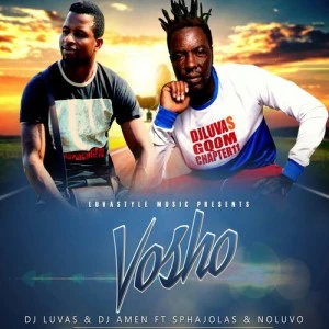 Dj Luvas & DJ Amen - Asithi Vosho (feat. Sphajolas) - afro house music, mp3 download gqom music, gqom music 2018, new gqom songs, south africa gqom music.