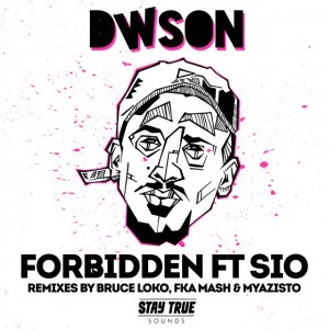 Dwson, Sio - Forbidden (FKA Mash Glitch Dub), afro deep house, deep house datafilehost, south african deep house, deep house sounds, fakaza deep house music, latest south african house