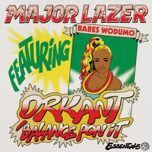 Major Lazer feat. Babes Wodumo - Orkant/Balance Pon It
