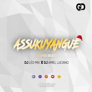 Dj Leo Mix feat. Dj Amiel Luciano - Assukuyangue