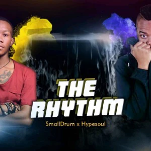 SmallDrum & Hypesoul - The Rhythm