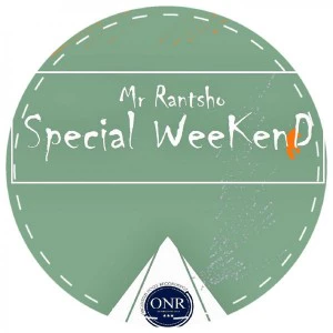 Mr Rantsho & Thamza - Special Weekend (Original Mix)