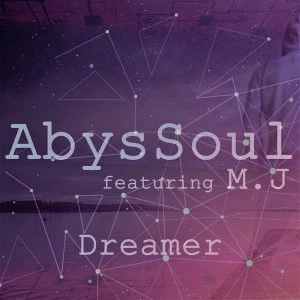AbysSoul feat. M.J - Dreamer (Original Mix), latest house music, deep house tracks, house music download, afro house music, afro deep house, best house music, african house music