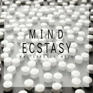 Masterroxz feat. Melo - Mind Ecstasy (Original Mix)