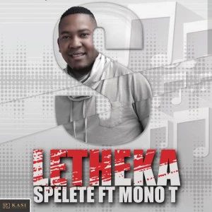 Spelete - Lutheka (feat. Mono T), download new afro house music, new south african house songs, afro house 2018