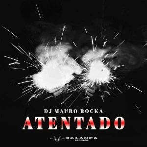 DJ Mauro Rocka - Atentado, afro house music, angola afro house, afro house 2018 mp3