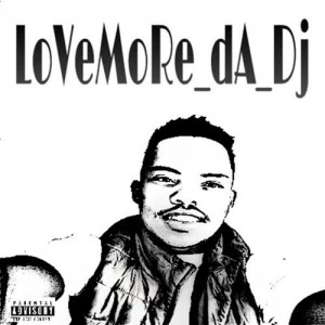 LoveMore-Da-Dj - Love More EP
