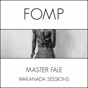 Master Fale - Wakanda Sessions (Original Mix), new afro house music, afro house 2018, download latest sa house music