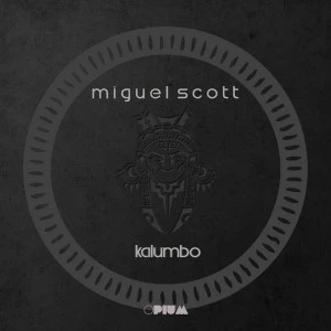 Miguel Scott - Kalumbo (AfroMix), new afro house 2018, house music download, Latest gqom music