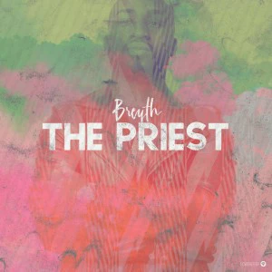Breyth - Sacerdote (Main Mix) - The Priest EP - afro tech house, new afro house music 2018, angola afro house musica, afro house 2018 download