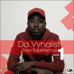 Da Vynalist - Rare Experience, Vol 1. latest house music, deep house tracks, house music download, afro tech, afro house music, latest house music tracks, deep tech house, latest sa house music, datafilehost house music, mzansi house music downloads, south african deep house, latest south african house