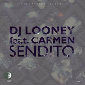 DJ Looney - Sendito (feat. Carmen Ramos)