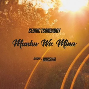Cedric Tsongaboy feat. Busiswa - Munhu Wa Mina, latest gqom music, sa gqom songs, gqom 2018, south africa gqom music mp3
