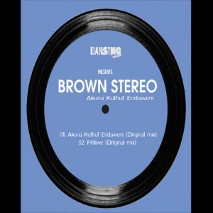Brown Stereo - Fihliwe (Original Mix)
