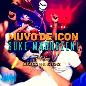 Muvo De Icon - Suke Mabhozeni (feat. Lesego & Stemz), new gqom music, gqom tracks, gqom music download, club music, afro house music