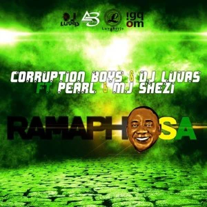 DJ LUVAS, Corruption Boys & Pearl - Ramaphosa (feat. Mj Shezi) - gqom music, gqom music 2018, new gqom songs, gqom music download, south africa gqom music