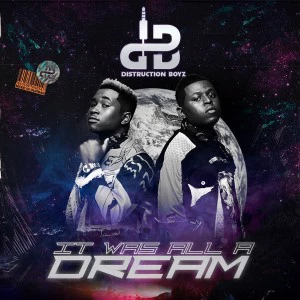 Distruction Boyz - It Was All A Dream (Album), It Was all a Dream Album Download, gqom music download, club music, afro house music, new gqom music, gqom tracks, gqom music download, mp3 download gqom music, gqom music 2018, new gqom songs, south africa gqom music, club music, afro house music