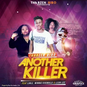 Thabzen Bibo feat. Lihle x Winnie Khumalo & Leon Lee - Another Killer (Original Mix) 