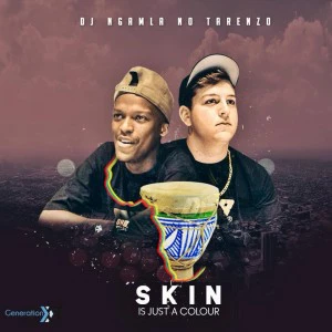 DJ Ngamla No Tarenzo - Shikisha (feat. Static) - Skin Is Just a Colour Album, mp3 download gqom music, gqom music 2018, new gqom songs, south africa gqom music.