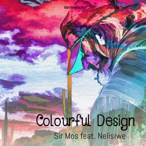 Sir Mos, Nelisiwe - Colourful Design (Grounded Oaks Mystical Mix), soulful house, afro house 2018, afro soul, deep soulful house music, new south african house music, deep house music 2018