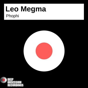 Leo Megma - Phophi (Original Mix), new afro house music, south african house music, afro house 2018 download