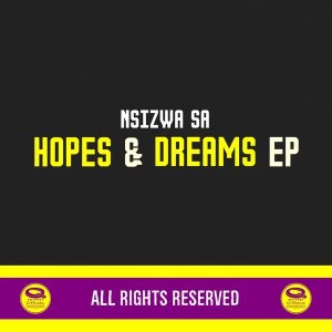 Nsizwa SA - Hopes & Dreams EP
