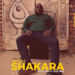 Darque - Shakara (feat. Rhey Osborne), za music, hiphopza, za afrohouse, afro house 2018 download, south african house music