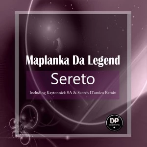 Maplanka Da Legend - Sereto (Scotch D'amico Jungle Mix) , sa afro deep tech house music for download mp3
