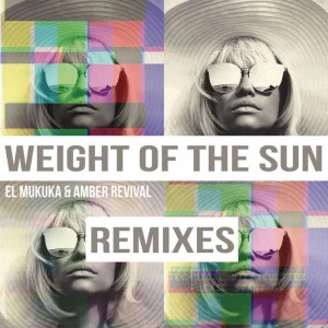 El Mukuka & Amber Revival - Weight of the Sun (Karyendasoul Afro Mix), mzansi house music downloads, south african deep house, latest south african house, afro tech, new house music 2018, best house music 2018, latest house music tracks, dance music, latest sa house music
