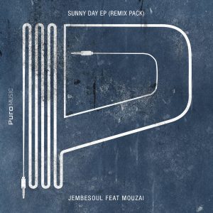 Jembesoul feat. Mouzai - Sunny Day (Soultronixx Oracle Remix)