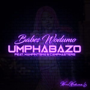 Babes Wodumo - Umphabazo (feat. Mampintsha & CampMasters), new gqom music, gqom 2018, fakaza 2018 gqom, latest gqom songs, south africa gqom music