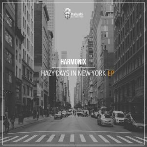 Harmonix ZA - Hazy Days In New York (Deep Souls Remix), deep house 2018 download, new deep house music, south african deep house, sa deep house sounds