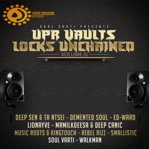 VA - UPR Vaults Locks Unchained Vol. III, south african deep house, latest south african house, latest house music, deep house tracks, house music download, club music, afro house music, afro deep house, tribal house music, african house music, new house music 2018, best house music 2018, latest house music 