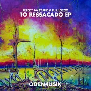 Freddy Da Stupid & DJ Lilocox - To Ressacado EP, angola afro house, musica de afro house, new afro house 2018 download mp3, afro beat