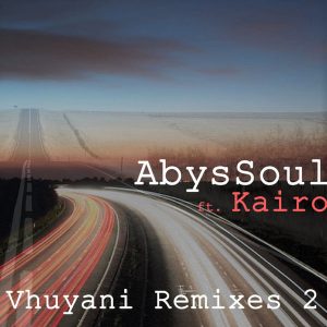 AbysSoul feat. Kairo - Vhuyani (Abicah Vocal Deep Mix), afro house 2018, new afro house music