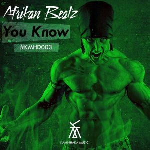Afrikan Beatz - You Know (Original Mix), afro beat, angola afro house music, new afro house mp3 download