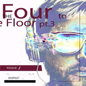 Roque - Four To The Floor, Pt. 3, soulful house 2018, soulful house mix, soulful house music download, south african house music, latest sa soulful house songs mp3 download.