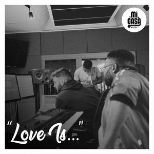 Mi Casa - Love Is, afro soul, afro house 2018, new afro house music, deep house sounds, deep house 2018