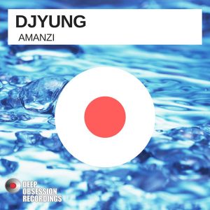 DjYung - Amanzi (Original Mix), Latest gqom music, gqom tracks, gqom music download, club music, afro house music, mp3 download gqom music, gqom music 2018, new gqom songs