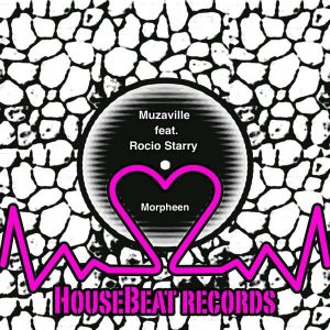Muzaville ft. Rocio Starry - Morpheen (Nteeze & Andy ft. Blaq Bone Bushy Remix)