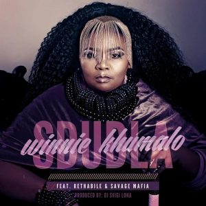 Winnie Khumalo - Sdudla (feat. Rethabile Khumalo, Savage Mafia), new gqom music, gqom 2018 download mp3, download latest south african gqom music, gqom mp3 download