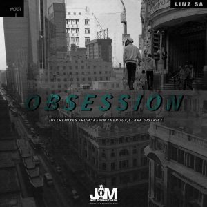 Linz SA - OBSESSION EP, LATEST afro house music, south african house music, afro house mp3 download, new afro house music, za sa music