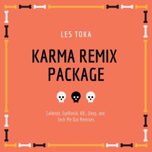 Les Toka - Karma (EyeRonik’s Remix) new afro house music, afro house 2019 download mp3