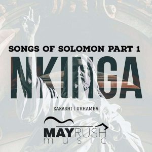 Nkinga - Songs Of Solomon Part 1