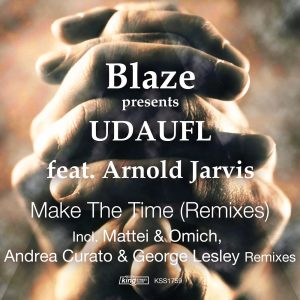 Blaze & UDAUFL feat. Arnold Jarvis - Make The Time (George Lesley Remix)